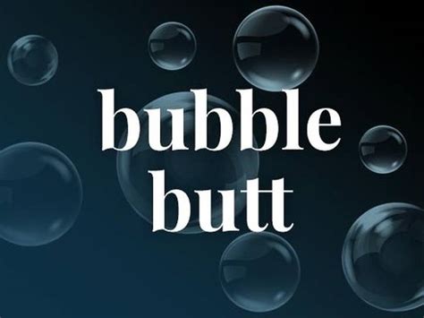 bubbly ass|bubble butt Meaning & Origin 